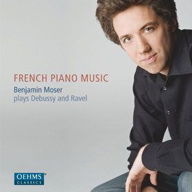 Benjamin Moser - French Piano Music